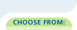 Choose from: